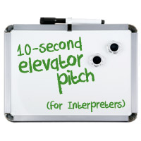 Interpreter 4-1-1: Prepare Your 10-Second Interpreter Elevator Pitch